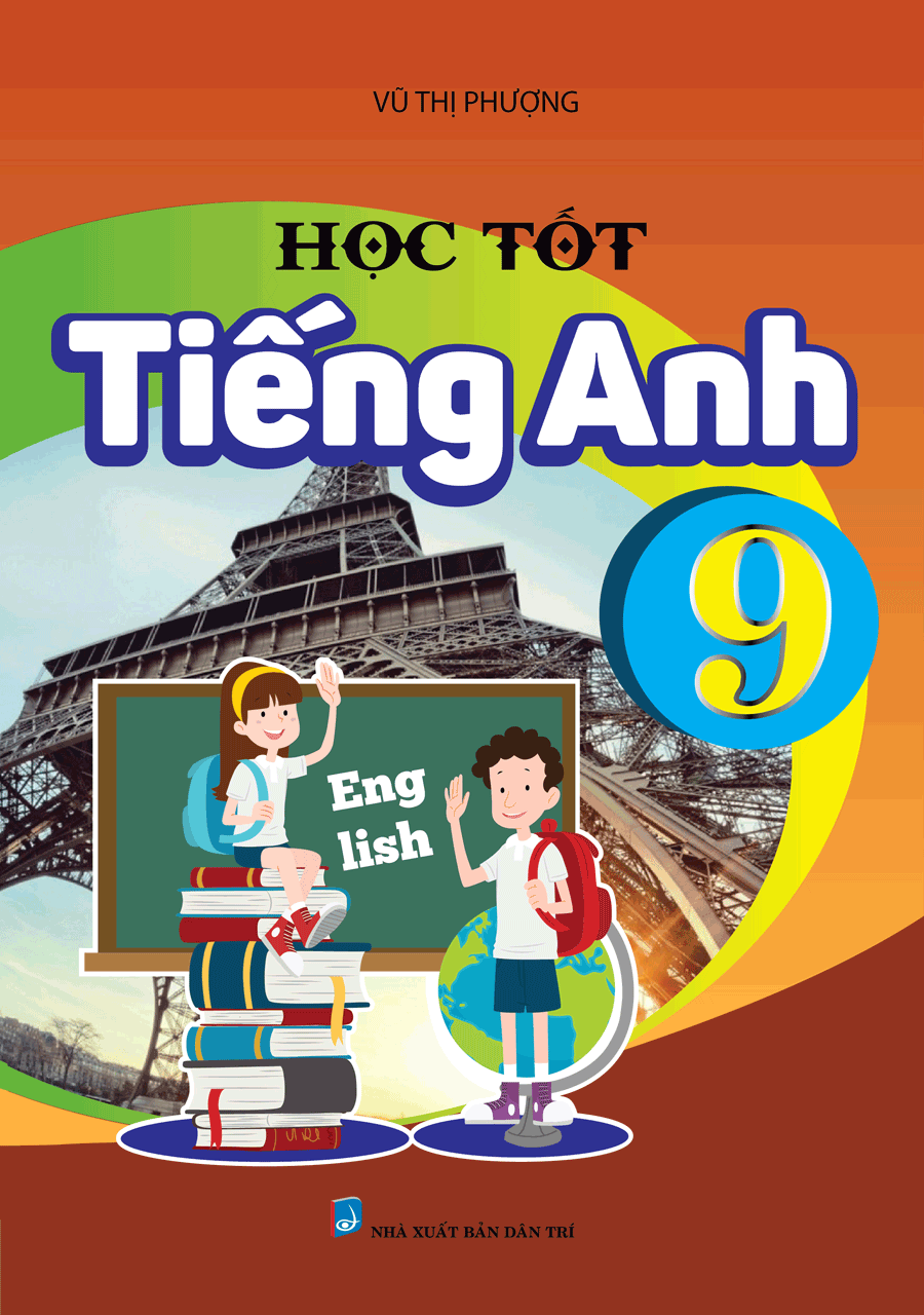 Cuốn “Học tốt tiếng Anh 9” của tác giả Vũ Thị Phương sẽ giúp các em nắm vững kiến thức căn bản trong sách giáo khoa