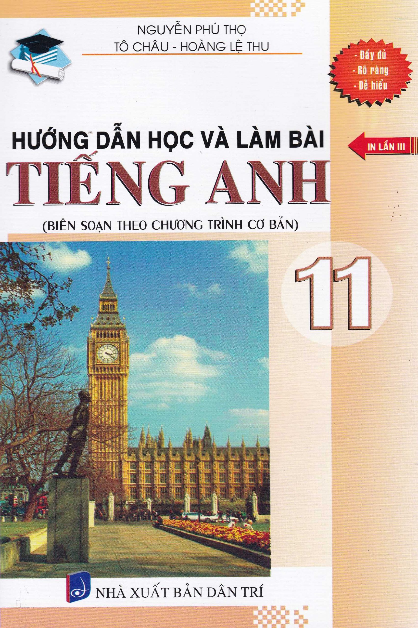 Đây là quyển sách hướng dẫn các em học sinh nắm chắc kiến thức và làm bài tập tiếng Anh 11 một cách thành thạo.