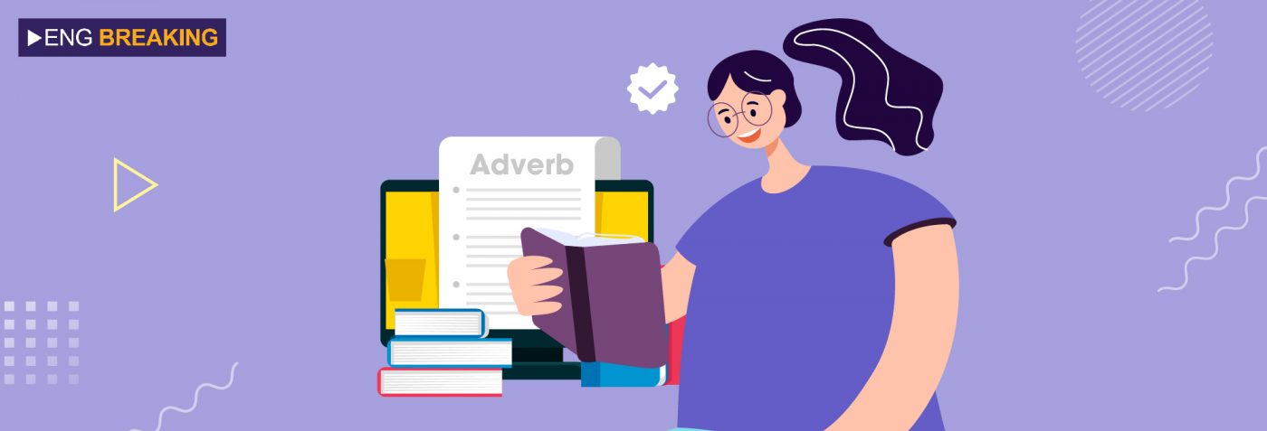 Từ A đến Z về trạng từ trong tiếng Anh