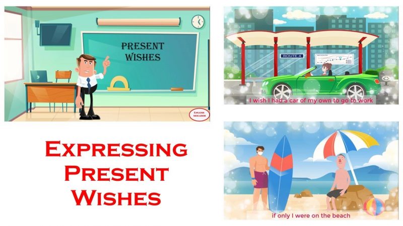 Câu wish thì hiện tại