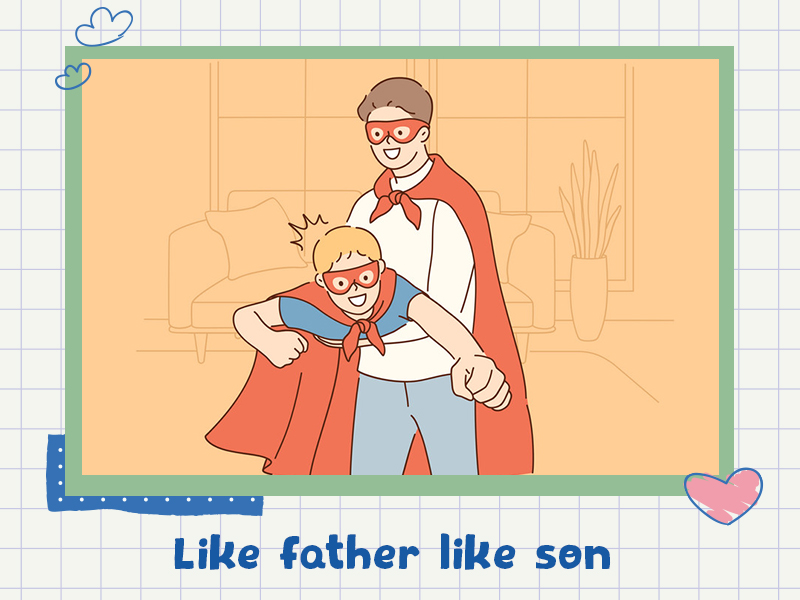 Like father like son