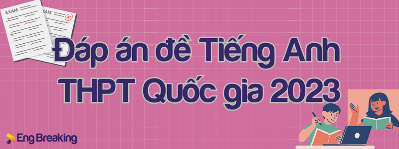 đáp án đề tiếng Anh thi THPT Quốc gia