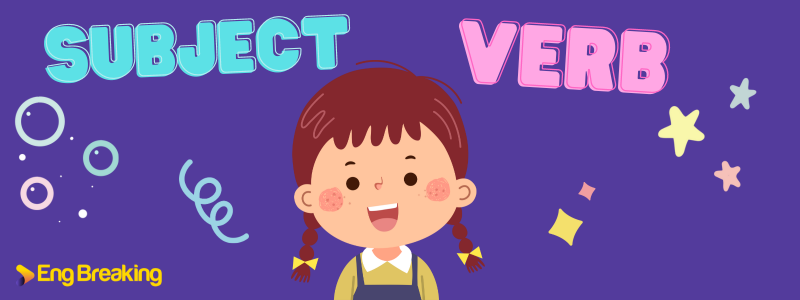 sự hòa hợp giữa chủ ngữ và động từ