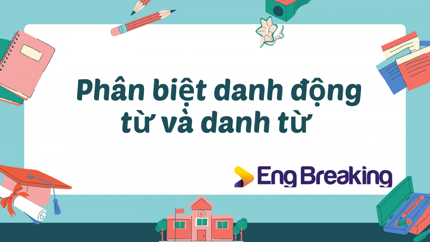 Phân biệt danh động từ và danh từ