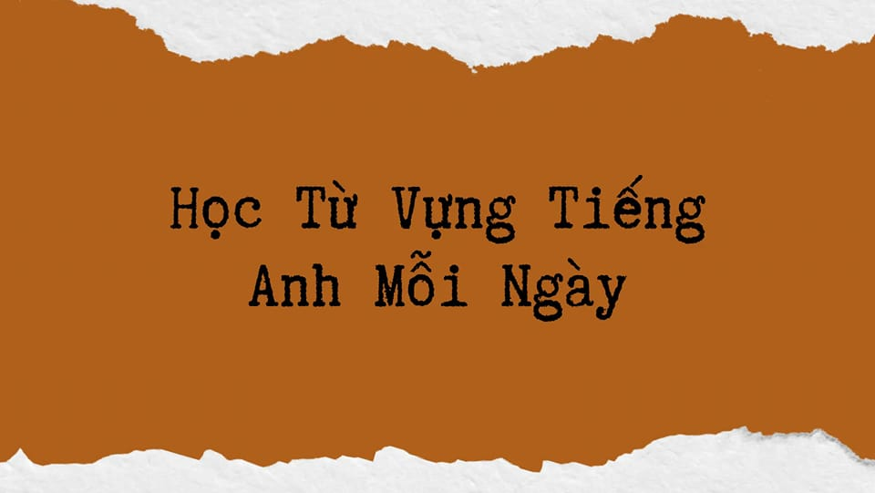 Học từ vựng mỗi ngày