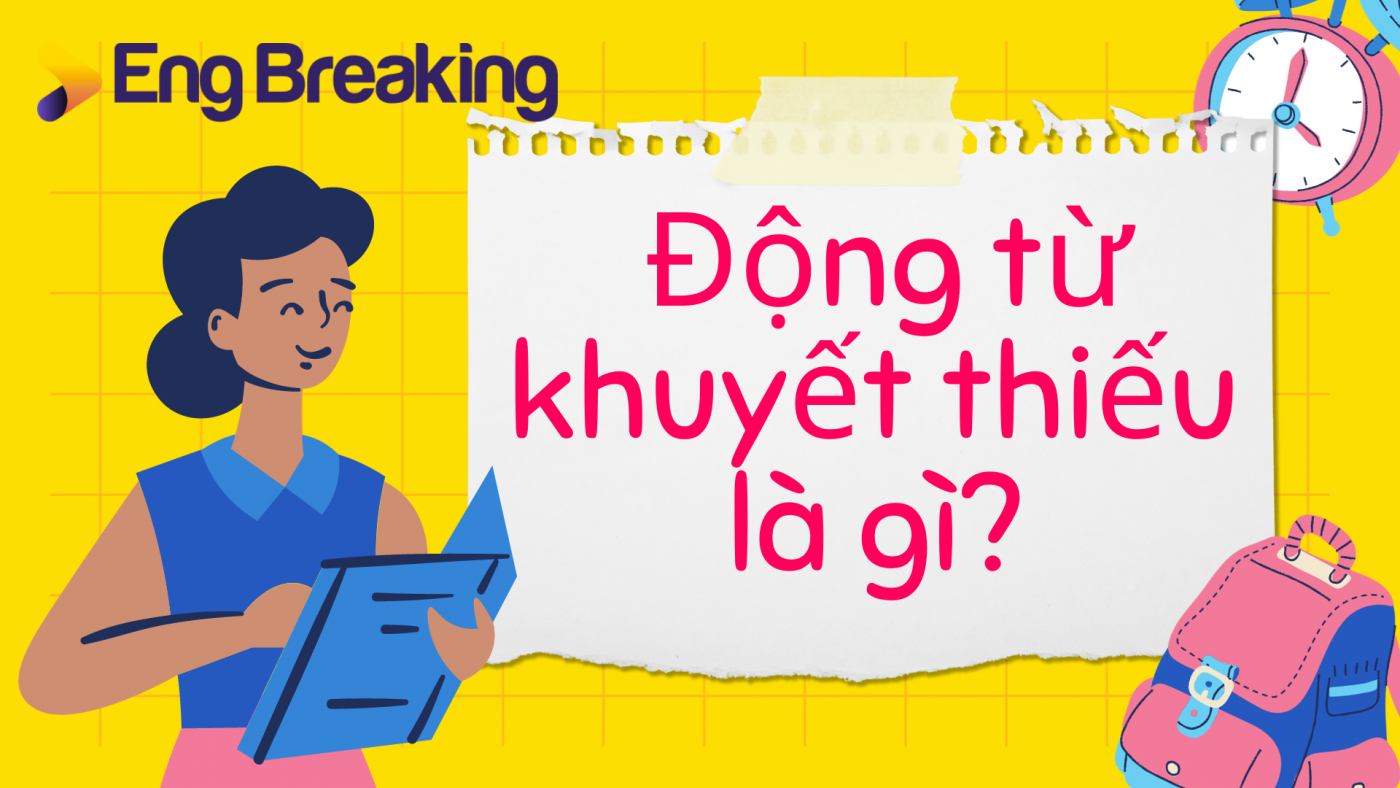  Động từ khuyết thiếu là gì?