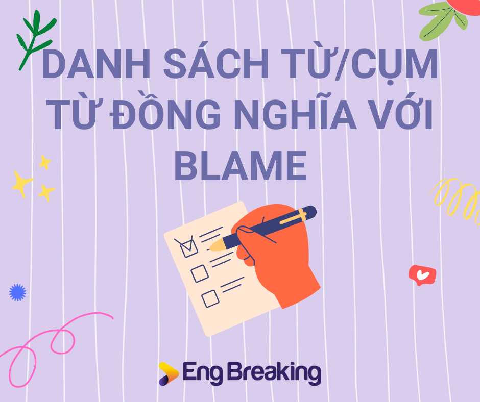 Tổng hợp các từ và cụm từ đồng nghĩa với Blame trong tiếng Anh