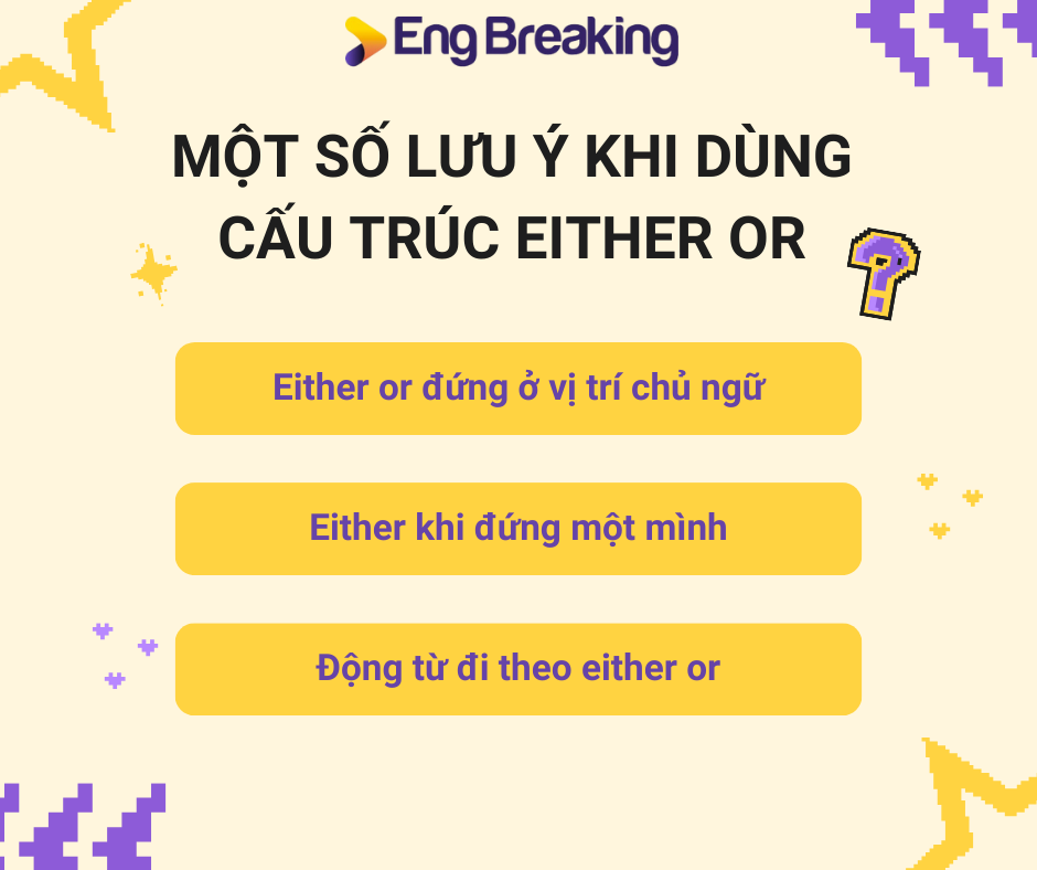 3 lưu ý cần nhớ khi áp dụng cấu trúc Either or