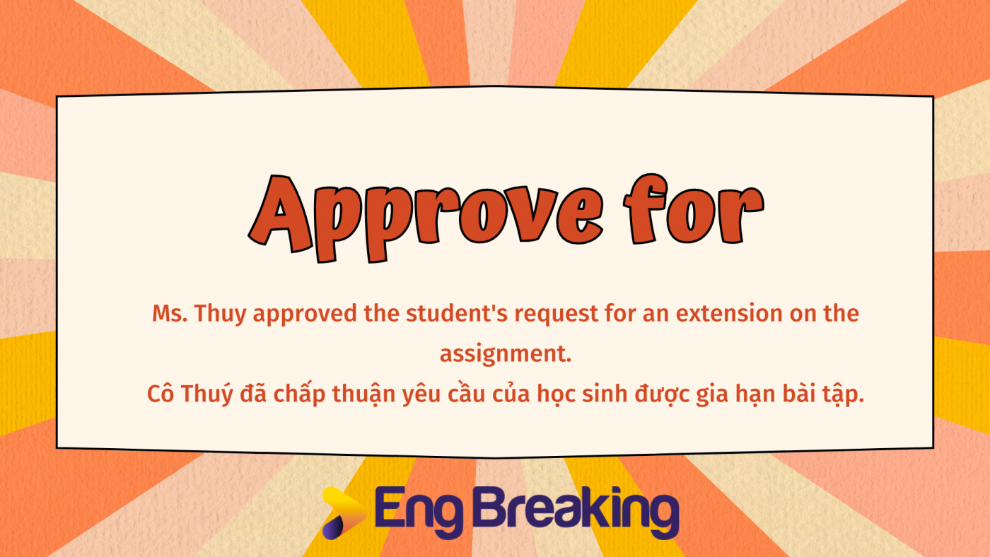 Approve đi với giới từ gì?- Approve for