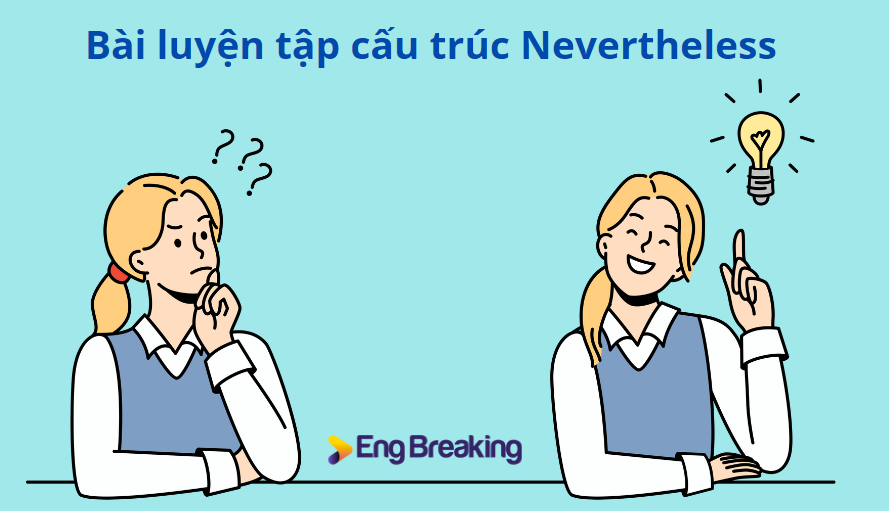 Bài luyện tập cấu trúc Nevertheless