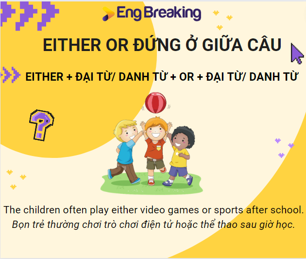 Ví dụ và cấu trúc khi either or đứng giữa câu