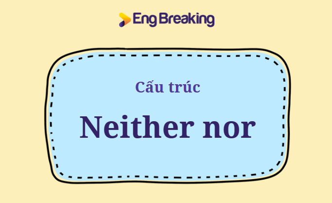 Neither nor là gì?