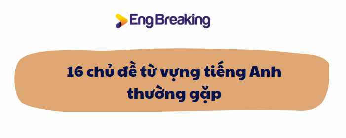 Minh hoạ phương pháp học từ vựng tiếng Anh theo chủ đề