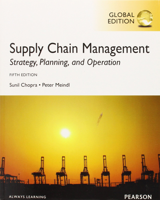  Supply Chain Management: Strategy, Planning, and Operation" by Sunil Chopra and Peter Meindl