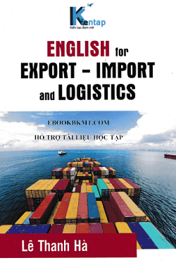 "English for Export – Import and Logistics (Lê Thanh Hà)