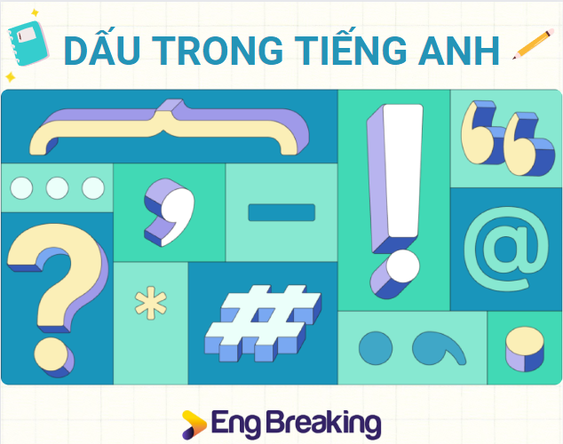 Hệ thống các dấu trong tiếng Anh 